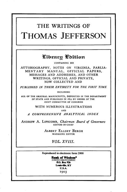 The Writings of Thomas Jefferson - Vol. 18 of 20 Vols.